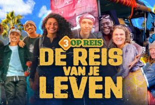 ‘3 op Reis: De reis van je leven’ (BNNVARA)