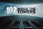 '102 Minutes: Inside The Towers'